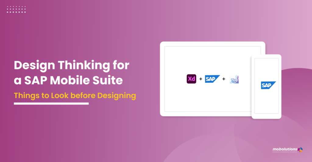 Design Thinking for a SAP Mobile Suite